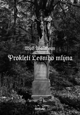 Obálka knihy Prokletí Lesního mlýna · 2024